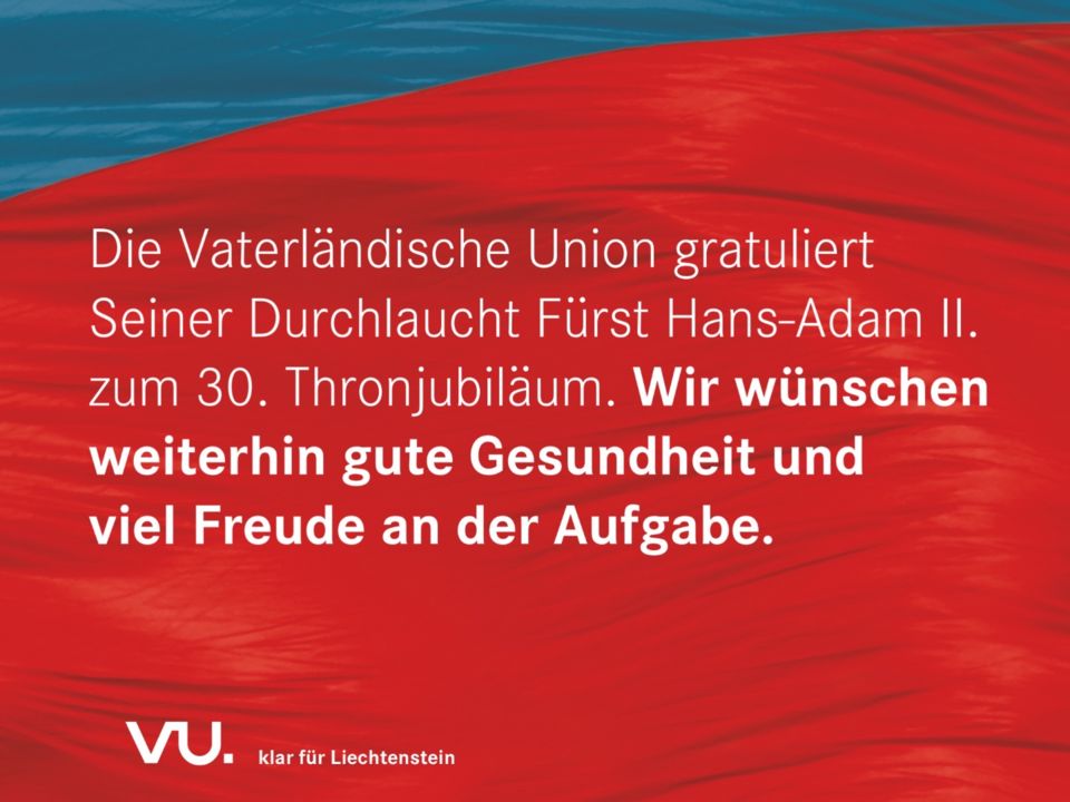 VU gratuliert Fürst Hans-Adam II. zum 30. Thronjubiläum